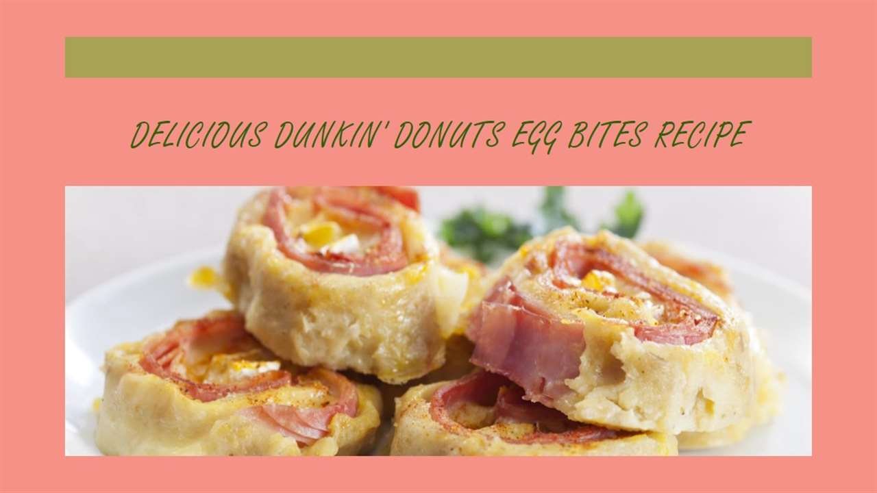 Dunkin Donuts Egg Bites Recipe